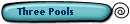Three Pools